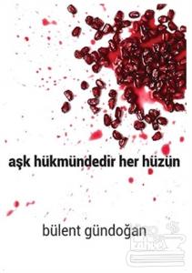 Aşk Hükmündedir Her Hüzün