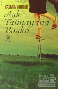 Aşk Tatmayana Başka