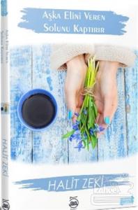 Aşka Elini Veren Solunu Kaptırır