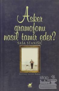 Asker Gramofonu Nasıl Tamir Eder?