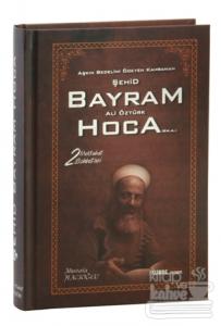 Aşkın Bedelini Ödeyen Kahraman Şehid Bayram Ali Öztürk Hoca (RH.A) (Ciltli)
