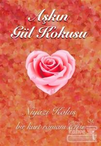 Aşkın Gül Kokusu