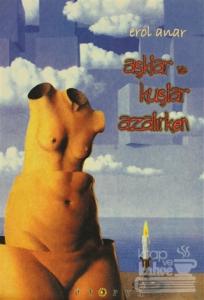 Aşklar ve Kuşlar Azalırken