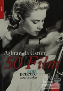 Aşktan da Üstün 50 Film