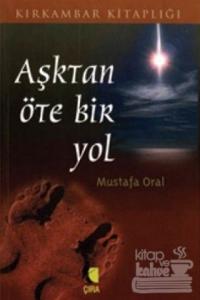 Aşktan Öte Bir Yol