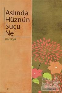 Aslında Hüznün Suçu Ne