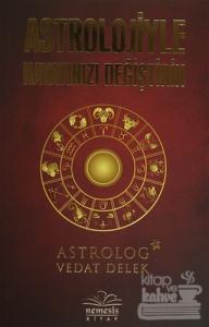 Astrolojiyle Hayatınızı Değiştirin