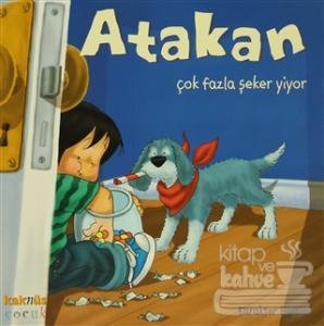 Atakan Çok Fazla Şeker Yiyor