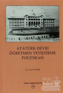 Atatürk Devri Öğretmen Yetiştirme Politikası