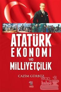 Atatürk Ekonomi ve Milliyetçilik