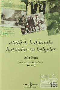 Atatürk Hakkında Hatıralar ve Belgeler