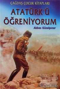 Atatürk'ü Öğreniyorum
