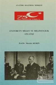 Atatürk'ün Millet ve Milliyetçilik Anlayışı