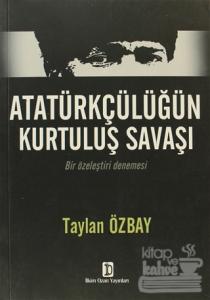 Atatürkçülüğün Kurtuluş Savaşı