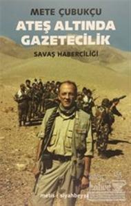 Ateş Altında Gazetecilik