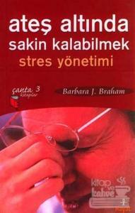 Ateş Altında Sakin Kalabilmek: Stres Yönetimi