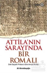 Atilla'nın Sarayında Bir Romalı