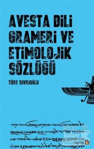 Avesta Dili Grameri ve Etimolojik Sözlüğü
