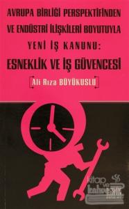 Avrupa Birliği Perspektifinden ve Endüstri İlişkileri Boyutuyla Yeni İş Kanunu: Esneklik ve İş Güvencesi
