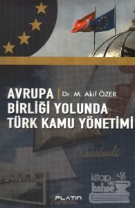 Avrupa Birliği Yolunda Türk Kamu Yönetimi