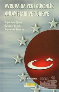 Avrupa'da Yeni Güvenlik Anlayışları Ve Türkiye