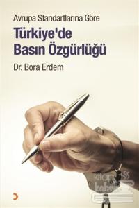 Avrupa Standartlarına Göre Türkiye'de Basın Özgürlüğü