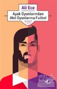 Ayak Oyunlarından Akıl Oyunlarına Futbol
