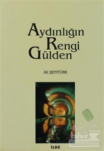 Aydınlığın Rengi Gülden