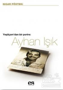 Ayhan Işık Yeşilçam'dan Bir Portre