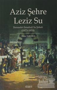 Aziz Şehre Leziz Su