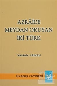 Azrail'e Meydan Okuyan İki Türk