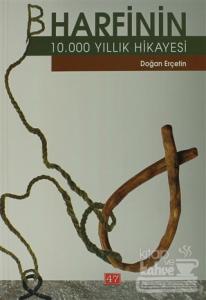 B Harfinin 10.000 Yıllık Hikayesi