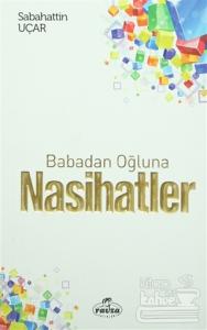 Babadan Oğluna Nasihatler