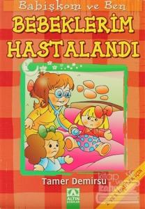 Babişkom ve Ben: Bebeklerim Hastalandı