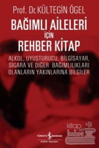 Bağımlı Aileleri İçin Rehber Kitap