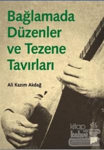 Bağlamada Düzenler ve Tezene Tavırları