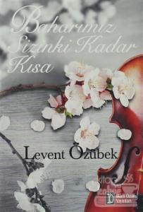 Baharımız Sizinki Kadar Kısa