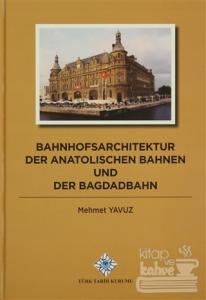 Bahnhofsarchitektur der Anatolischen Bahnen und der Bagdadbahn (Ciltli)