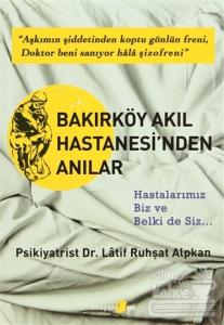 Bakırköy Akıl Hastanesi'nden Anılar