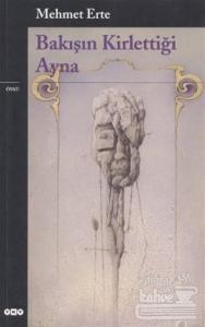 Bakışın Kirlettiği Ayna