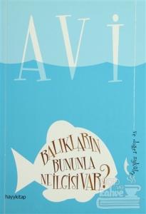 Balıkların Bununla Ne İlgisi Var?