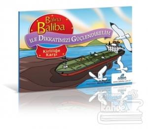 Balina Baliba ile Dikkatimizi Güçlendirelim - Kirliliğe Karşı