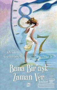 Bana Bir'Aşk Zaman Ver