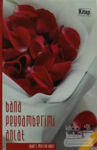 Bana Peygamberimi Anlat