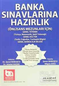 Banka Sınavlarına Hazırlık (Önlisans Mezunları İçin) Genel Kültür-Genel Yetenek Konu Anlatımlı