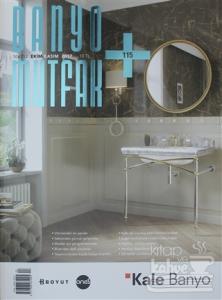 Banyo Mutfak Dergisi Sayı: 115 Ekim-Kasım 2017
