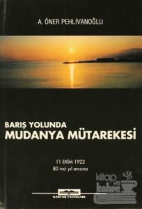 Barış Yolunda Mudanya Mütarekesi