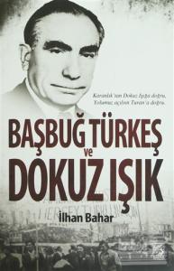 Başbuğ Türkeş ve Dokuz Işık