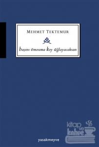 Başını Omzuma Koy Ağlayacaksan