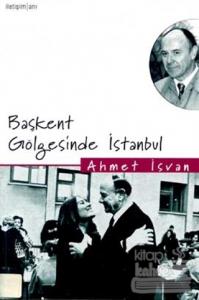 Başkent Gölgesinde İstanbul